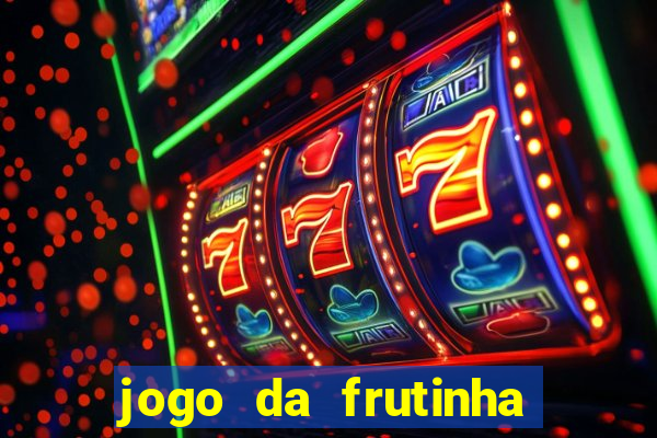 jogo da frutinha paga mesmo